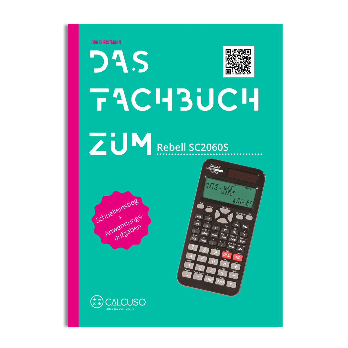 Das Fachbuch zum Taschenrechner Rebell SC2060S