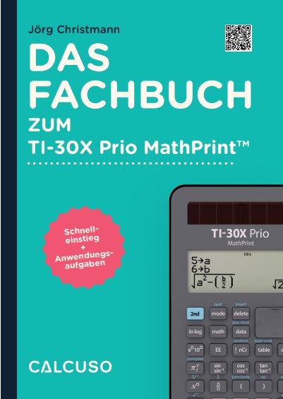 Das Fachbuch zum Taschenrechner TI-30X Prio MathPrint